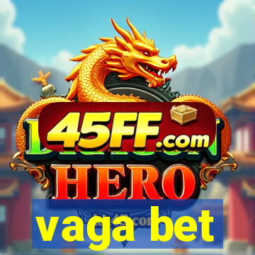 vaga bet